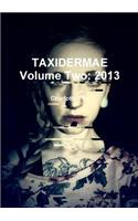 TAXIDERMAE Volume Two: 2013