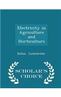 Electricity in Agriculture and Horticulture - Scholar's Choice Edition