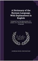 A Dictionary of the Burman Language, With Explanations in English