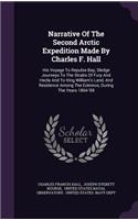 Narrative Of The Second Arctic Expedition Made By Charles F. Hall