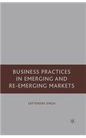 Business Practices in Emerging and Re-Emerging Markets: (English)