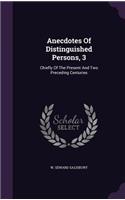 Anecdotes Of Distinguished Persons, 3