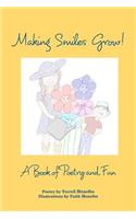 Making Smiles Grow!: A Book of Poetry and Fun