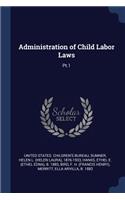 Administration of Child Labor Laws