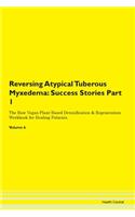 Reversing Atypical Tuberous Myxedema: Su