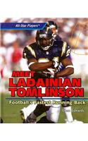 Meet Ladainian Tomlinson: Football's Fastest Running Back