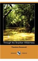 Through the Brazilian Wilderness (Dodo Press)