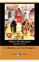 William Tell Told Again (Illustrated Edition) (Dodo Press)