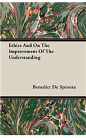 Ethics And On The Improvement Of The Understanding