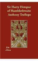 Sir Harry Hotspur of Humblethwaite: (English)