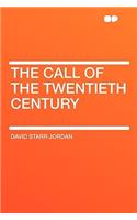 The Call of the Twentieth Century