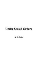 Under Sealed Orders