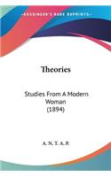 Theories: Studies From A Modern Woman (1894)