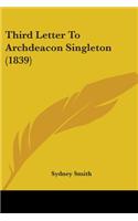 Third Letter To Archdeacon Singleton (1839)