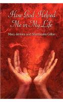 How God Helped Me in My Life: (English)