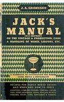 Jack's Manual 1933 Reprint: A Handbook of Information for Homes, Clubs, Hotels, & Restaurants