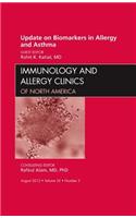 Update on Biomarkers in Allergy and Asthma, an Issue of Immunology and Allergy Clinics