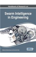 Handbook of Research on Swarm Intelligence in Engineering