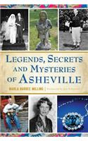 Legends, Secrets and Mysteries of Asheville