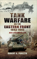 Tank Warfare on the Eastern Front, 1943-1945