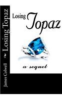 Losing Topaz