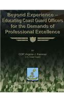 Beyond Experience - Educating Coast Guard Officers for the Demands of Professional Excellence