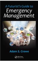 A Futurist's Guide to Emergency Management
