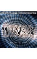 Whithering of Willoughby and the Professor: Their Ways in the Worlds Lib/E