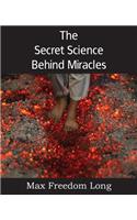 The Secret Science Behind Miracles