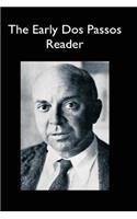 The Early Dos Passos Reader: (10 Baltimore Authors)