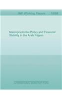 Macroprudential Policy and Financial Stability in the Arab Region