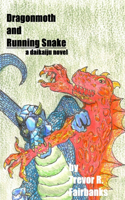 Dragonmoth and Running Snake: a daikaiju novel