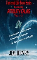 Universal Life Force Series featuring Antiquity Calais, Vol. 1-3