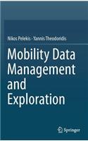 Mobility Data Management and Exploration