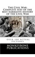 The Civil War: Complete Text of the Best Narrative History of the Civil War with