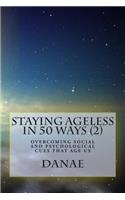 Staying Ageless In 50 Ways (2)