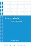 Encountering Reality: T. F. Torrance on Truth and Human Understanding