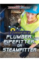 Career as a Plumber, Pipefitter, or Steamfitter