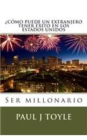 Como Puede Un Extranjero Tener Exito En Los Estados Unidos