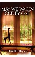 May We Waken One by One