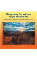 Photographing Zion and Bryce Canyon National Parks