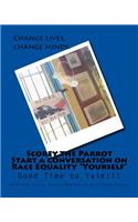 Scorey the Parrot Start a Conversation on Race Equality 