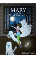 Mary and the Third Moon Ball