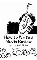How to Write a Movie Review: 2015 Study Guide