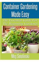 Container Gardening Made Easy