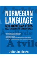 Norwegian Language: 500 Norwegian Verbs Fully Conjugated in Common Tenses(English)