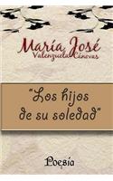 hijos de su soledad