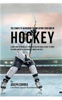 The Complete Guidebook to Exploiting Your RMR in Hockey: Learn How to Increase Your Resting Metabolic Rate to Drop Fat and Generate Lean Muscle When You Rest(English)