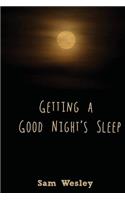 Getting a Good Night's Sleep