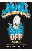 Shake Them Haters off Volume 6